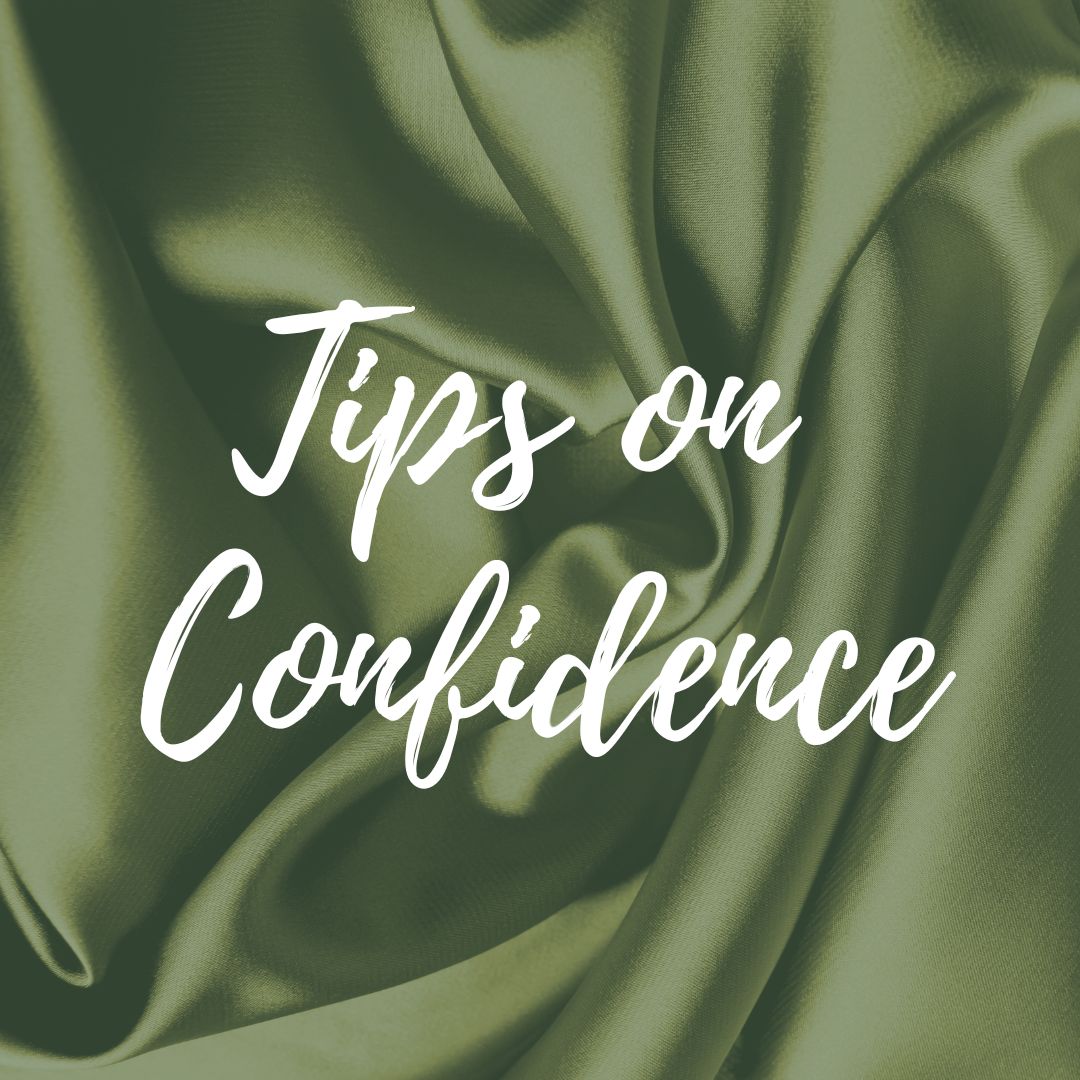 Tips on Confidence